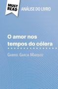 ebook: O amor nos tempos do cólera de Gabriel Garcia Marquez (Análise do livro)