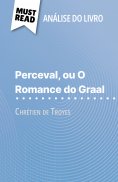 eBook: Perceval ou O Romance do Graal de Chrétien de Troyes (Análise do livro)