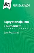 ebook: Egzystencjalizm i humanizm książka Jean-Paul Sartre (Analiza książki)