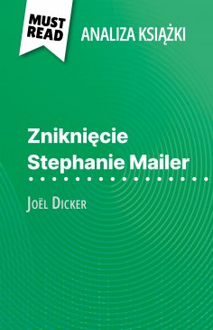 ebook: Zniknięcie Stephanie Mailer książka Joël Dicker (Analiza książki)