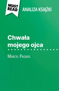 eBook: Chwała mojego ojca książka Marcel Pagnol (Analiza książki)