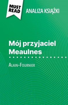 ebook: Mój przyjaciel Meaulnes książka Alain-Fournier (Analiza książki)