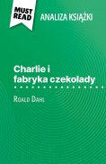 ebook: Charlie i fabryka czekolady książka Roald Dahl (Analiza książki)