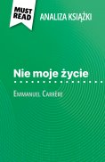 ebook: Nie moje życie książka Emmanuel Carrère (Analiza książki)