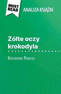 ebook: Zólte oczy krokodyla książka Katherine Pancol (Analiza książki)