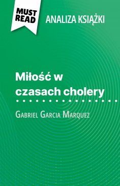 eBook: Miłość w czasach cholery książka Gabriel Garcia Marquez (Analiza książki)