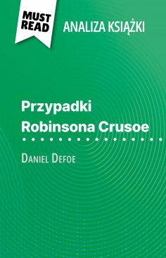 eBook: Przypadki Robinsona Crusoe książka Daniel Defoe (Analiza książki)