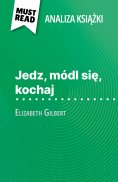 eBook: Jedz, módl się, kochaj książka Elizabeth Gilbert (Analiza książki)