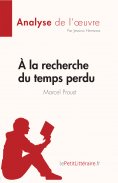 ebook: A la recherche du temps perdu de Marcel Proust (Fiche de lecture)