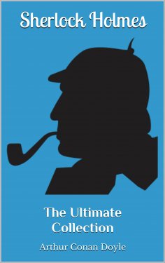 ebook: Sherlock Holmes - The Ultimate Collection
