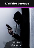 ebook: L'affaire Lerouge
