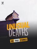eBook: 100 TRUE STORIES OF UNUSUAL DEATHS