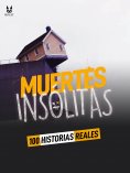 eBook: 100 HISTORIAS REALES DE MUERTES INSOLITAS