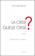 ebook: La crise, quelle crise ?