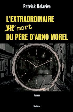 ebook: L'extraordinaire (vie) mort du père d'Arno Morel