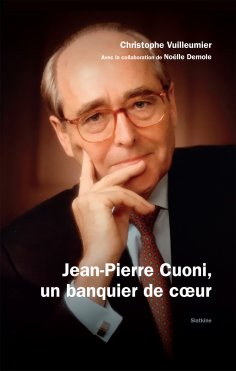 ebook: Jean-Pierre Cuoni, un banquier de cœur