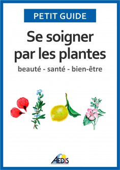 ebook: Se soigner par les plantes