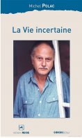 ebook: La Vie incertaine