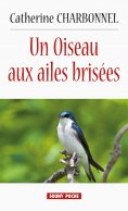 ebook: Un Oiseau aux ailes brisées
