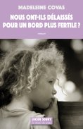 ebook: Nous ont-ils délaissés pour un bord plus fertile ?