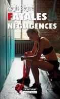 ebook: Fatales négligences