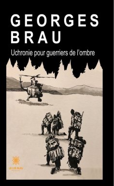 ebook: Uchronie pour guerriers de l'ombre