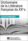 ebook: Dictionnaire de la Littérature française du XXe siècle
