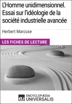 ebook: L'Homme unidimensionnel. Essai sur l'idéologie de la société industrielle avancée d'Herbert Marcuse