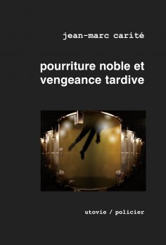 eBook: Pourriture noble et vengeance tardive