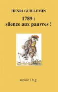 eBook: 1789 : silence aux pauvres !