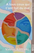 eBook: A tous ceux qui t'ont fait du mal