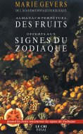 ebook: Almanach des Fruits offerts aux signes du zodiaque