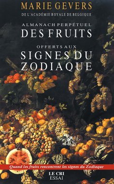 ebook: Almanach des Fruits offerts aux signes du zodiaque