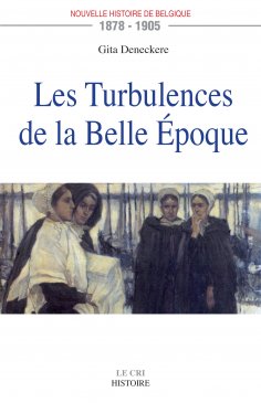 eBook: Les Turbulences de la Belle Époque