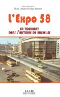 eBook: L’Expo 58, un tournant dans l'histoire de Bruxelles