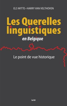 eBook: Les Querelles linguistiques en Belgique