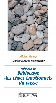 eBook: Méthode de déblocage des chocs émotionnels du passé