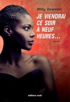 eBook: Je viendrai ce soir à neuf heures…