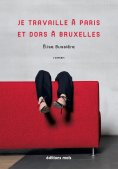 eBook: Je travaille à Paris et dors à Bruxelles
