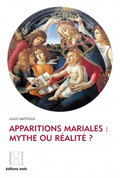 eBook: Apparitions mariales : mythe ou réalité ?