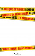 eBook: Lexique des idées reçues en entreprise (et ailleurs)