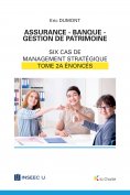 eBook: Assurance - Banque - Gestion de patrimoine - Tome 2a