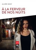 eBook: À la ferveur de nos nuits