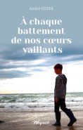 eBook: A chaque battement de nos coeurs vaillants