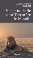 eBook: Vie et mort de saint Tercorère le Maudit