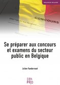 eBook: Se préparer aux concours et examens du secteur public en Belgique