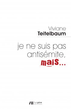 eBook: Je ne suis pas antisémite, mais...