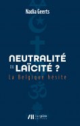 ebook: Neutralité ou laïcité ? La Belgique hésite