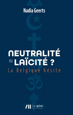 ebook: Neutralité ou laïcité ? La Belgique hésite