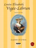 eBook: Louise-Élisabeth Vigée-Lebrun, la peintre de la Reine